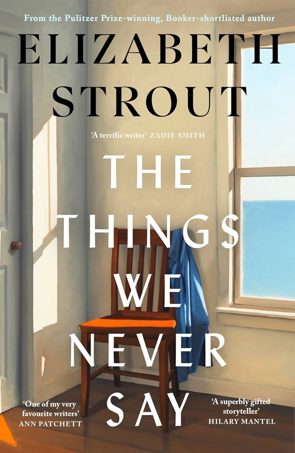 The Things We Never Say by Elizabeth Strout | Contemporary Literary Fiction PB
