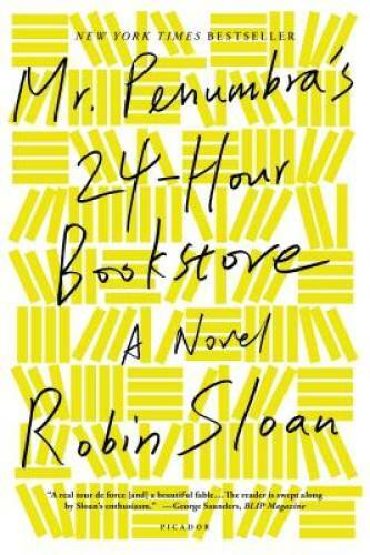 Mr. Penumbra’s 24-Hour Bookstore: A Novel – Paperback – VERY GOOD