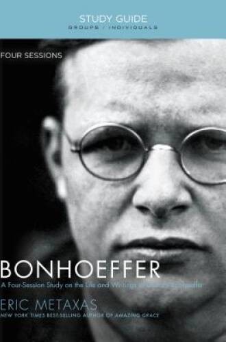 Bonhoeffer Study Guide: The Life and Writings of Dietrich Bonhoeffer – VERY GOOD