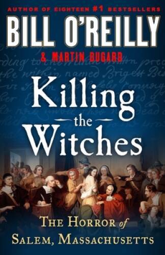 Killing the Witches: The Horror of Salem, Massachusetts – Hardcover – GOOD