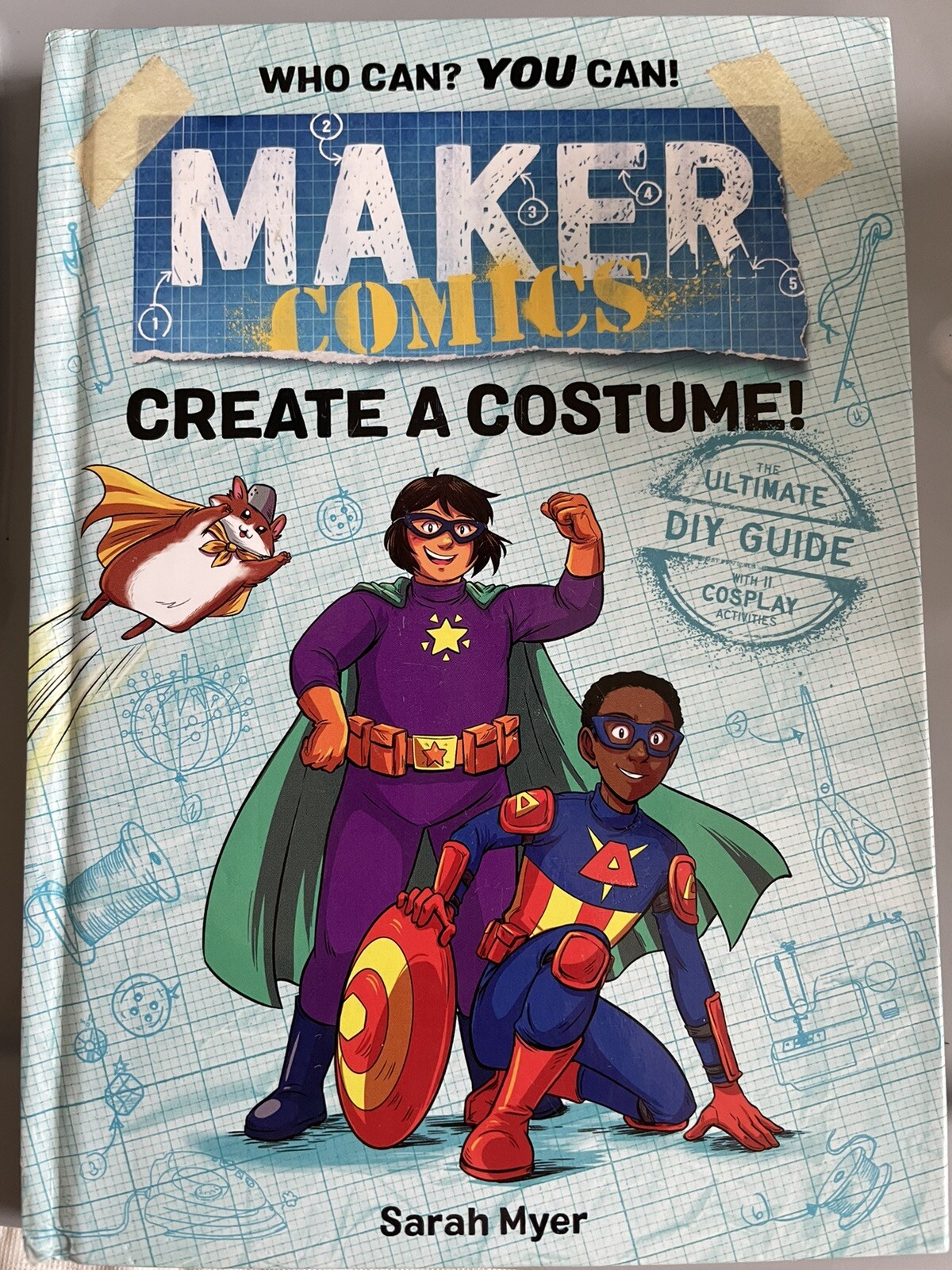 Maker Comics Ser.: Maker Comics: Create a Costume! by Sarah Myer (2019,…