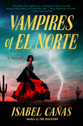 Vampires of El Norte – Hardcover By Caas, Isabel – VERY GOOD