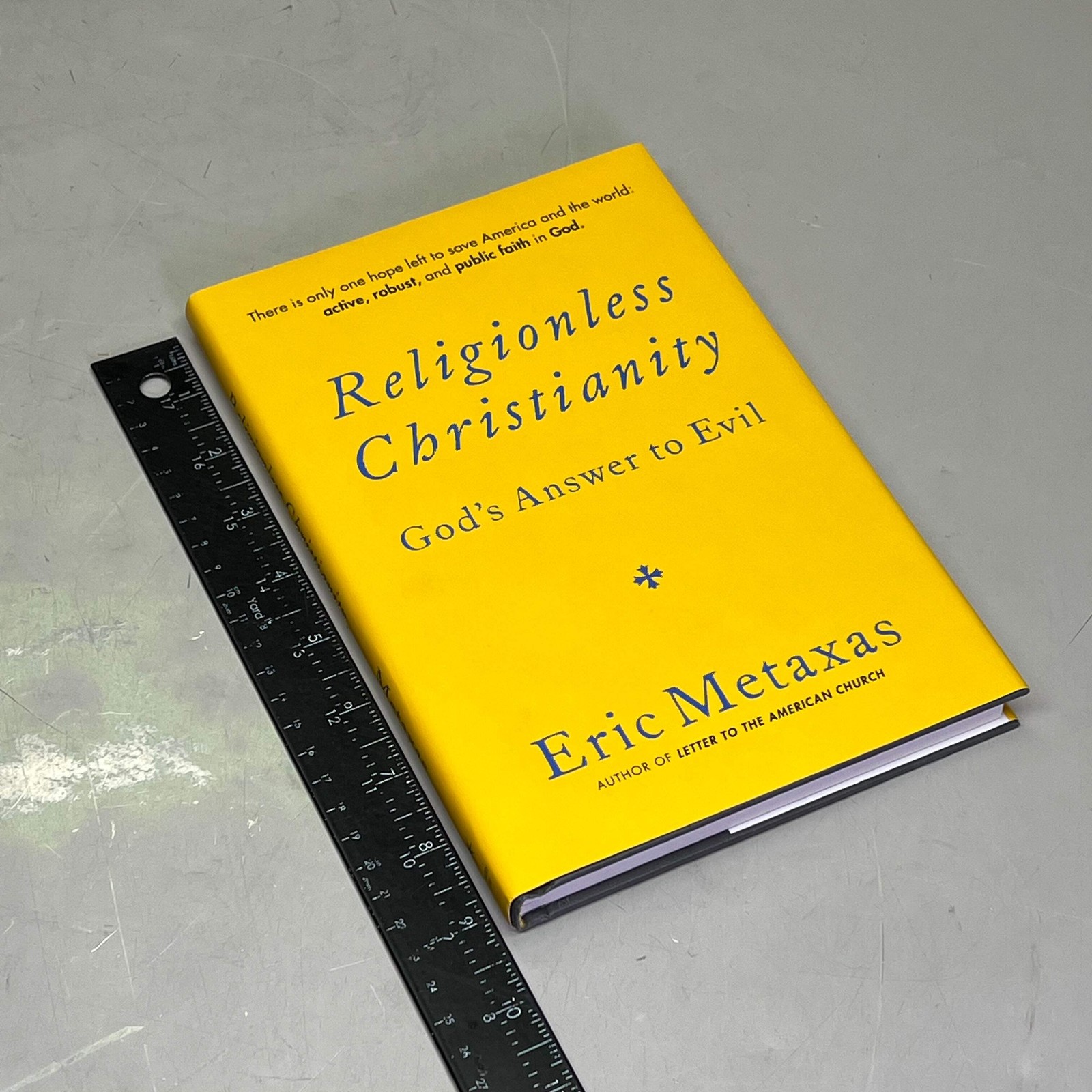 RELIGIONLESS CHRISTIANITY Gods Answer To Evil By Eric Metaxas Hardback Book