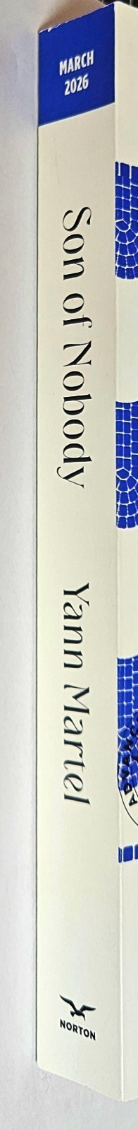 Son of Nobody by Yann Martel ARC Advanced Reader Copy Life of Pi Author Lovely