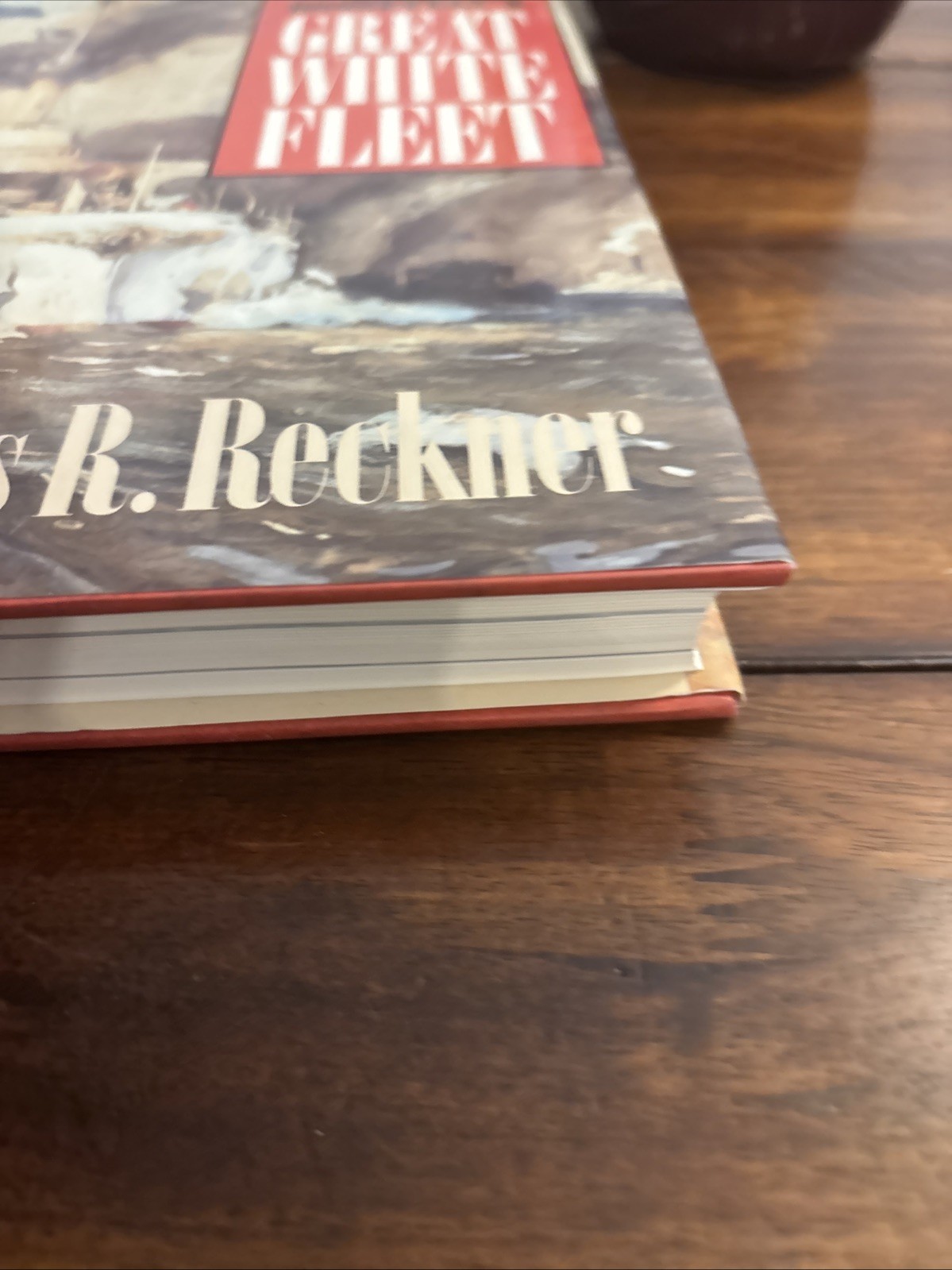 Teddy Roosevelt’s Great White Fleet – hardcover Reckner, James R.