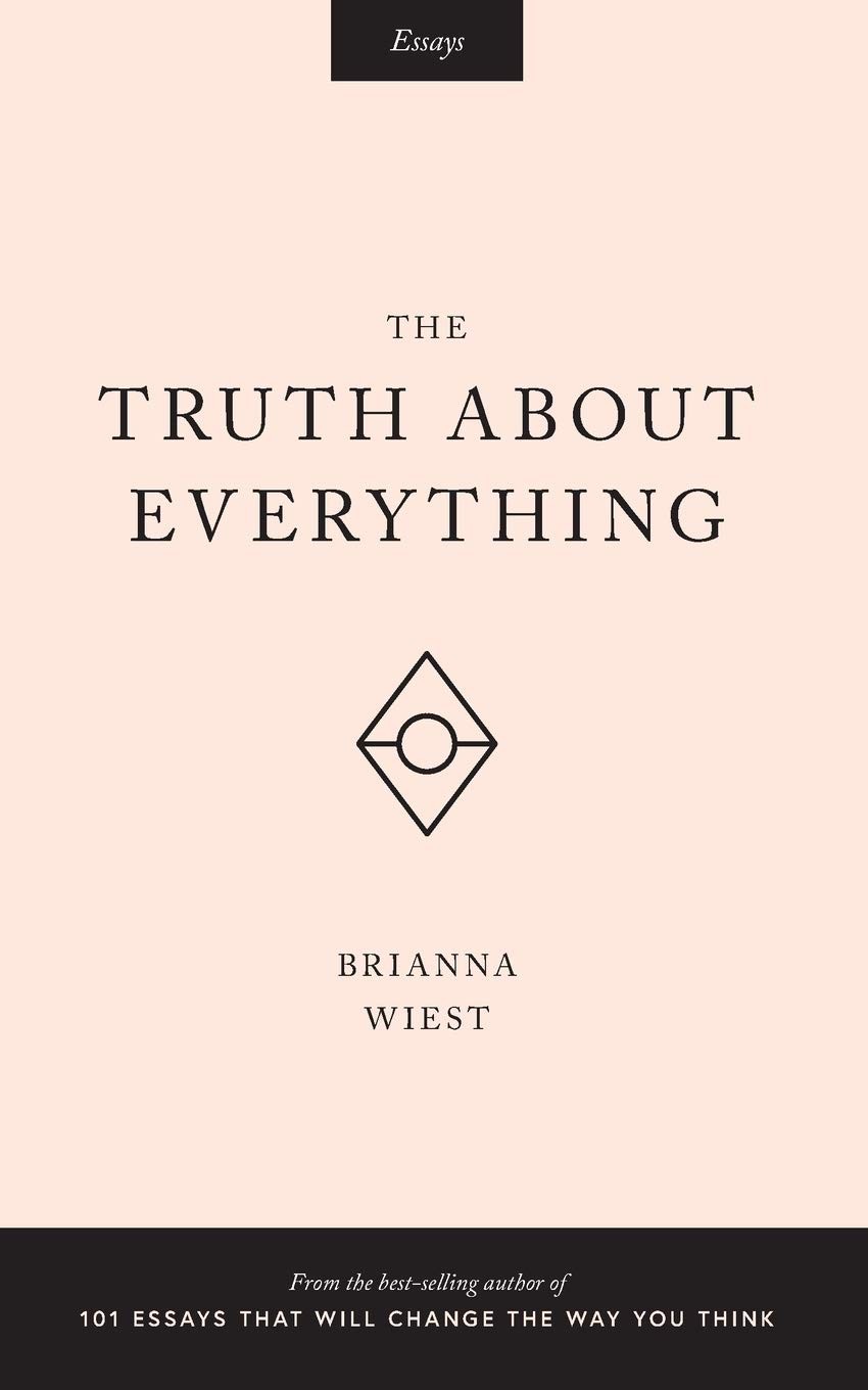 The Truth About Everything – paperback Wiest, Brianna|Catalog, Thought