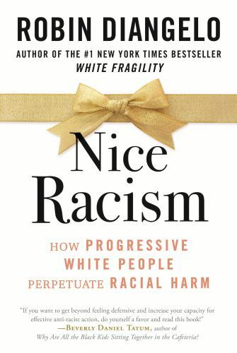Nice Racism: How Progressive White People Perpetuate Racial Harm – GOOD