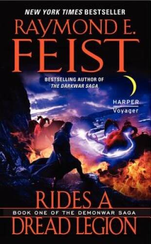 Rides a Dread Legion: Book One of the Demonwar Saga By Feist, Raymond E. – GOOD