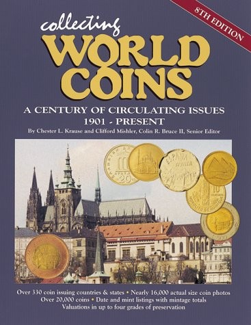 Collecting World Coins: A Century of Circulating Issues : 1901-Present (Collecti