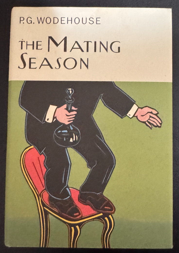 THE MATING SEASON PG WODEHOUSE LIKE NEW SHARP WIT, CLASSIC BRITISH COMEDY