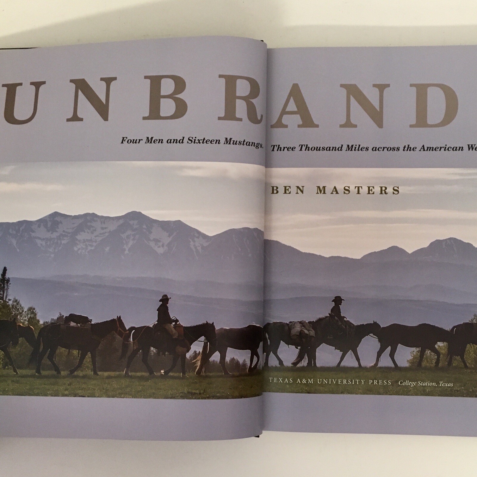 Unbranded Four Men and Sixteen Mustangs 3000 Miles Across the American West HB