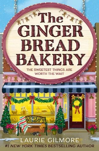 The Gingerbread Bakery: The brand-new… by Gilmore, Laurie Paperback / softback