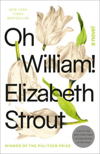 Oh William: A Novel – Paperback By Strout, Elizabeth – GOOD