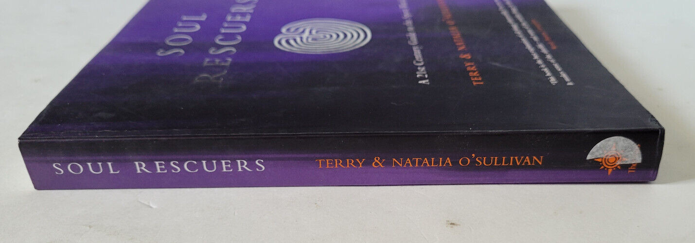 Soul Rescuers A 21st Century Guide to the Spirit World By Terry OSullivan 2000