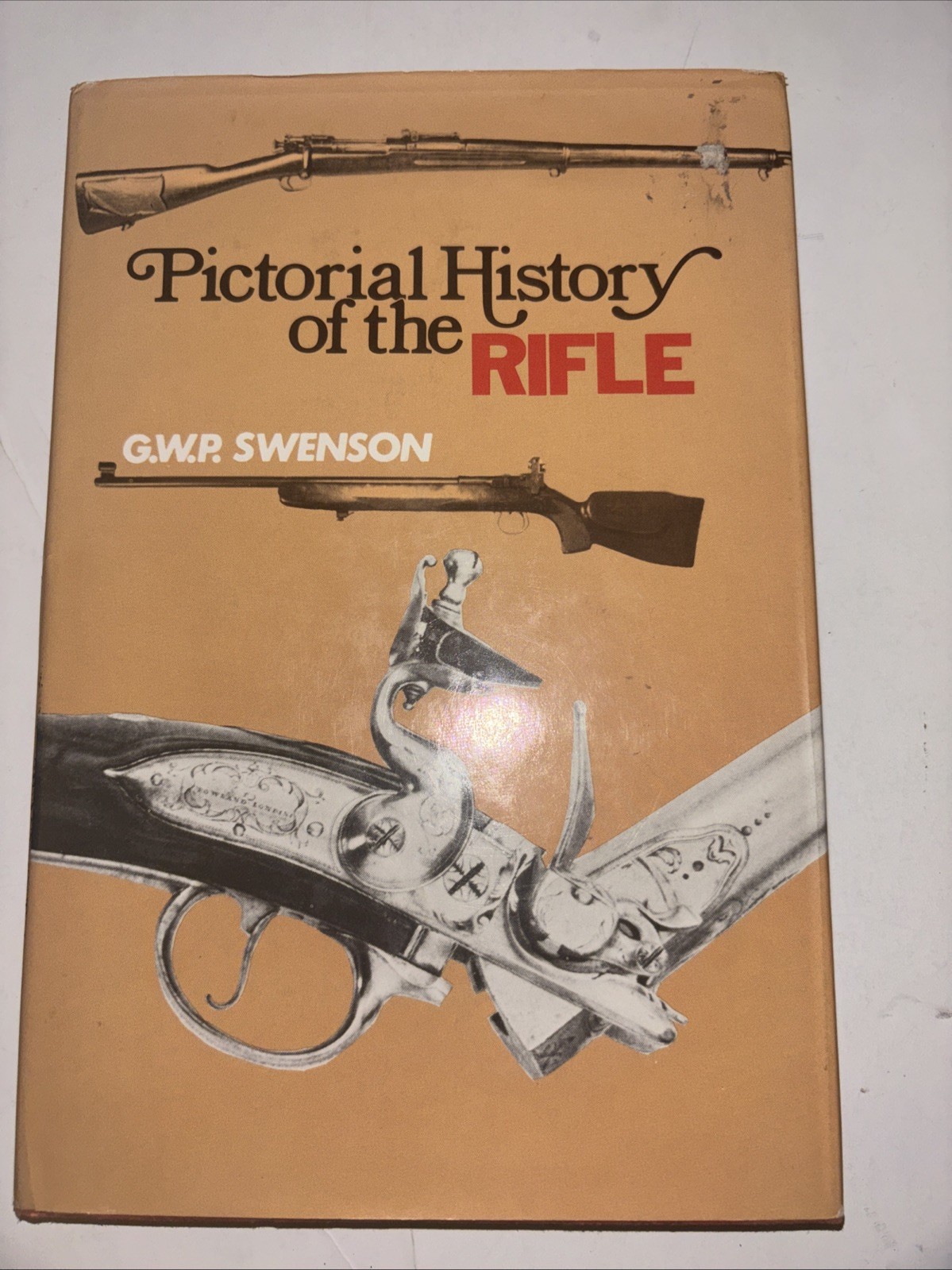 Pictorial History Of The Rifle by G W P Swenson, HBwDJ, 1972, 184 pages, illust