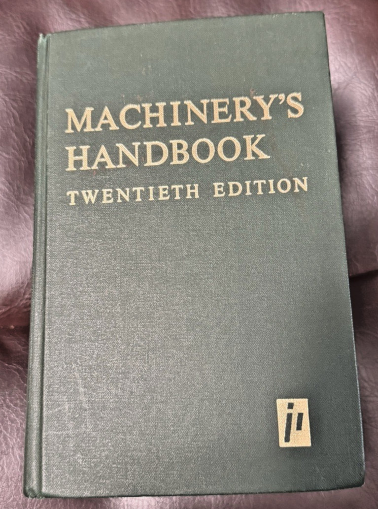 Machinery’s Handbook Twentieth Edition; Fifth Printing; 1978; STUDENT EDITION