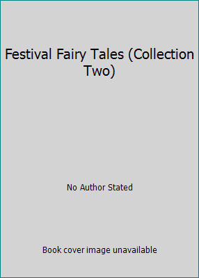 Festival Fairy Tales (Collection Two) by No Author Stated