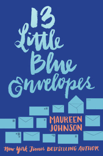 13 Little Blue Envelopes – Paperback By Johnson, Maureen – GOOD