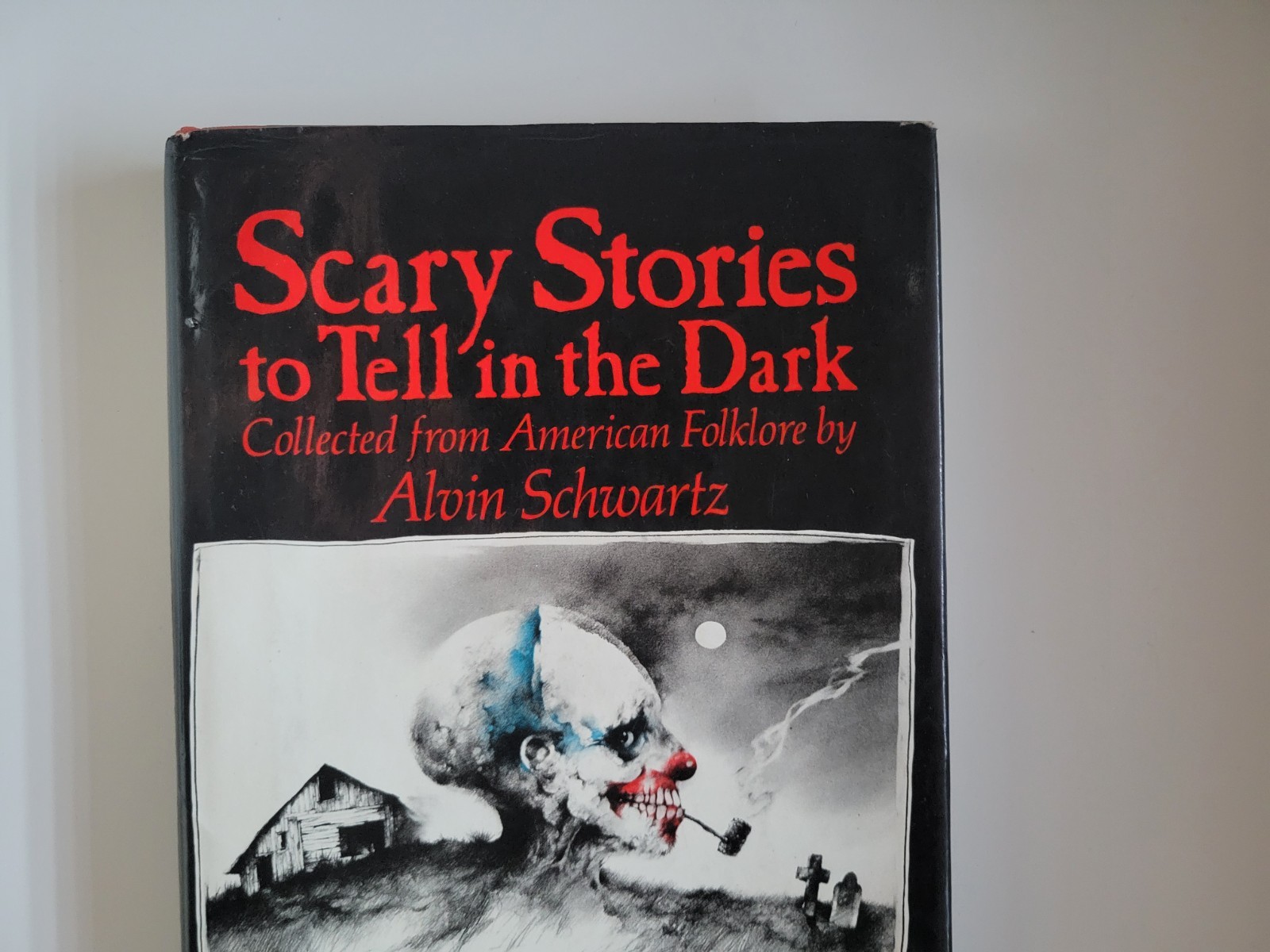 1981 TRUE 1ST EDITION HARDCOVER SCARY STORIES TO TELL IN THE DARK ALVIN SCHWARTZ