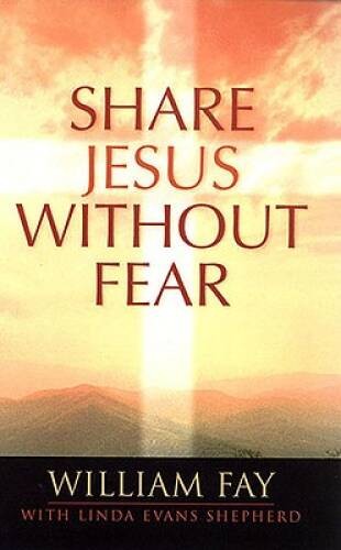 Share Jesus Without Fear – Paperback By Evans Shepherd, Linda – GOOD