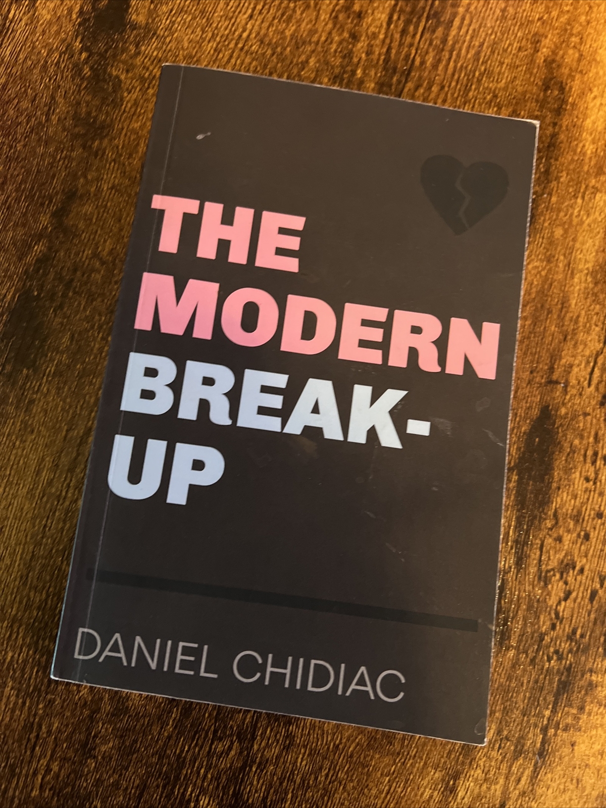 The Modern Breakup By Daniel Chidiac