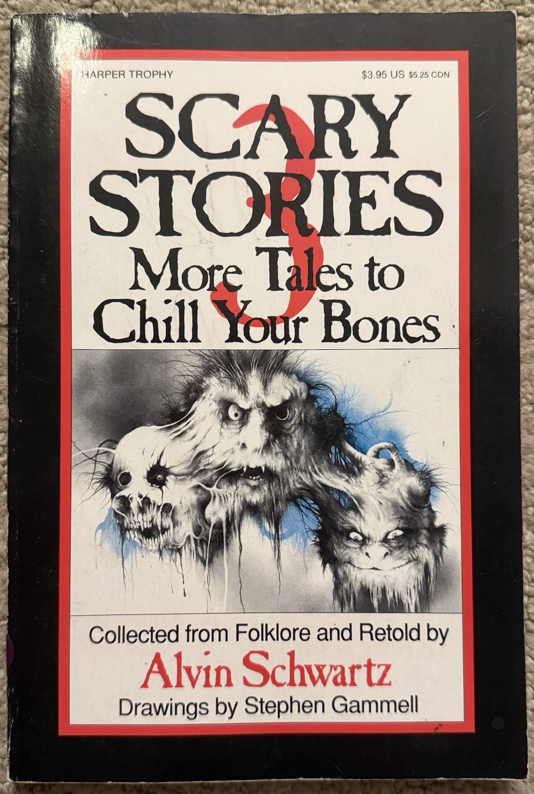 SCARY STORIES 3: MORE TALES TO CHILL YOUR BONES BY ALVIN SCHWARTZ 1991 TPB