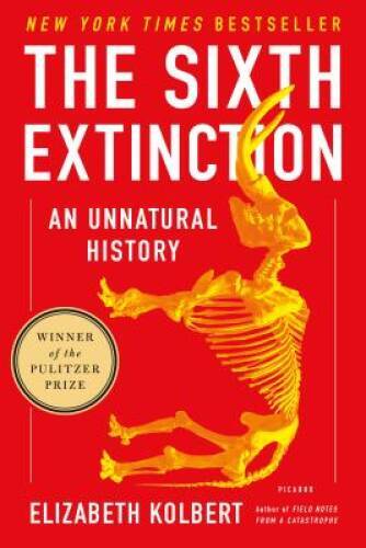 The Sixth Extinction: An Unnatural History – Paperback – GOOD