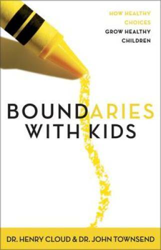 Boundaries with Kids: When to Say Yes, When to Say No, to Help Your – VERY GOOD