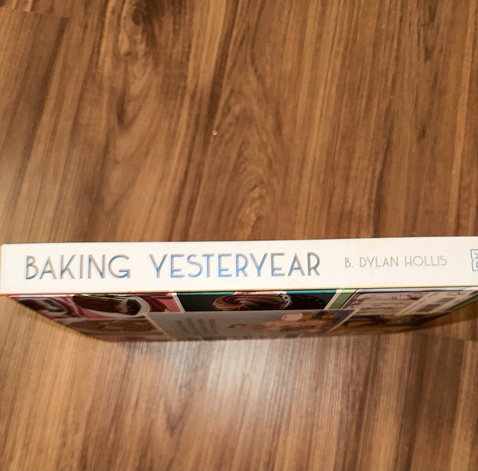Baking Yesteryear: The Best Recipes 1900s to 1980s – B. Dylan Hollis (Hardcover)