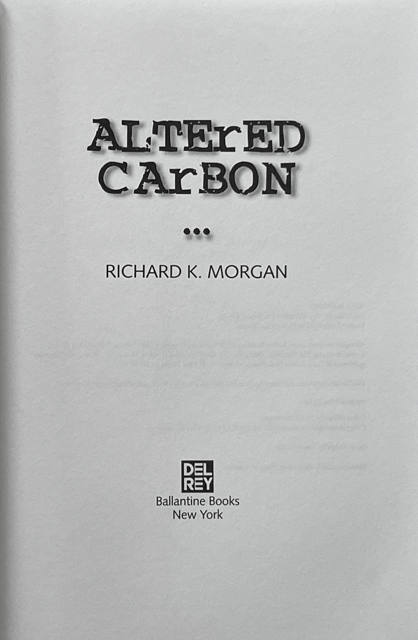 Altered Carbon / Richard K. Morgan / SFBC Del Rey 2002 HC / LN