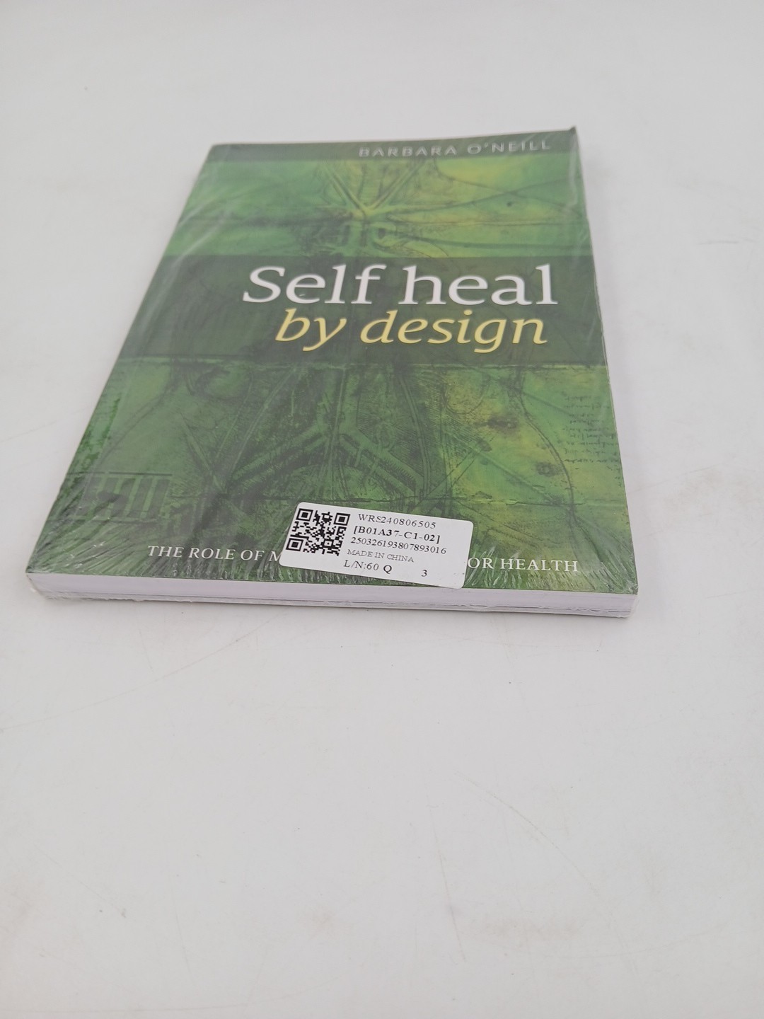 Self Heal By Design The Role of Micro-Organisms for Health 5th Ed Barbara O’Nei.