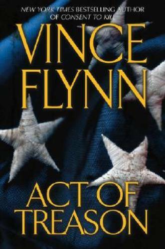 Act of Treason (Mitch Rapp Novels) (A Mitch Rapp Novel) – Hardcover – GOOD