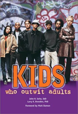 Kids Who Outwit Adults – John Seita|Larry Brendtro – Good – See condition no…