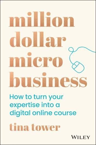 Million Dollar Micro Business: How to Turn Your Expertise Into a Digital…