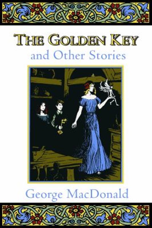 The Golden Key and Other Stories Paperback George MacDonald