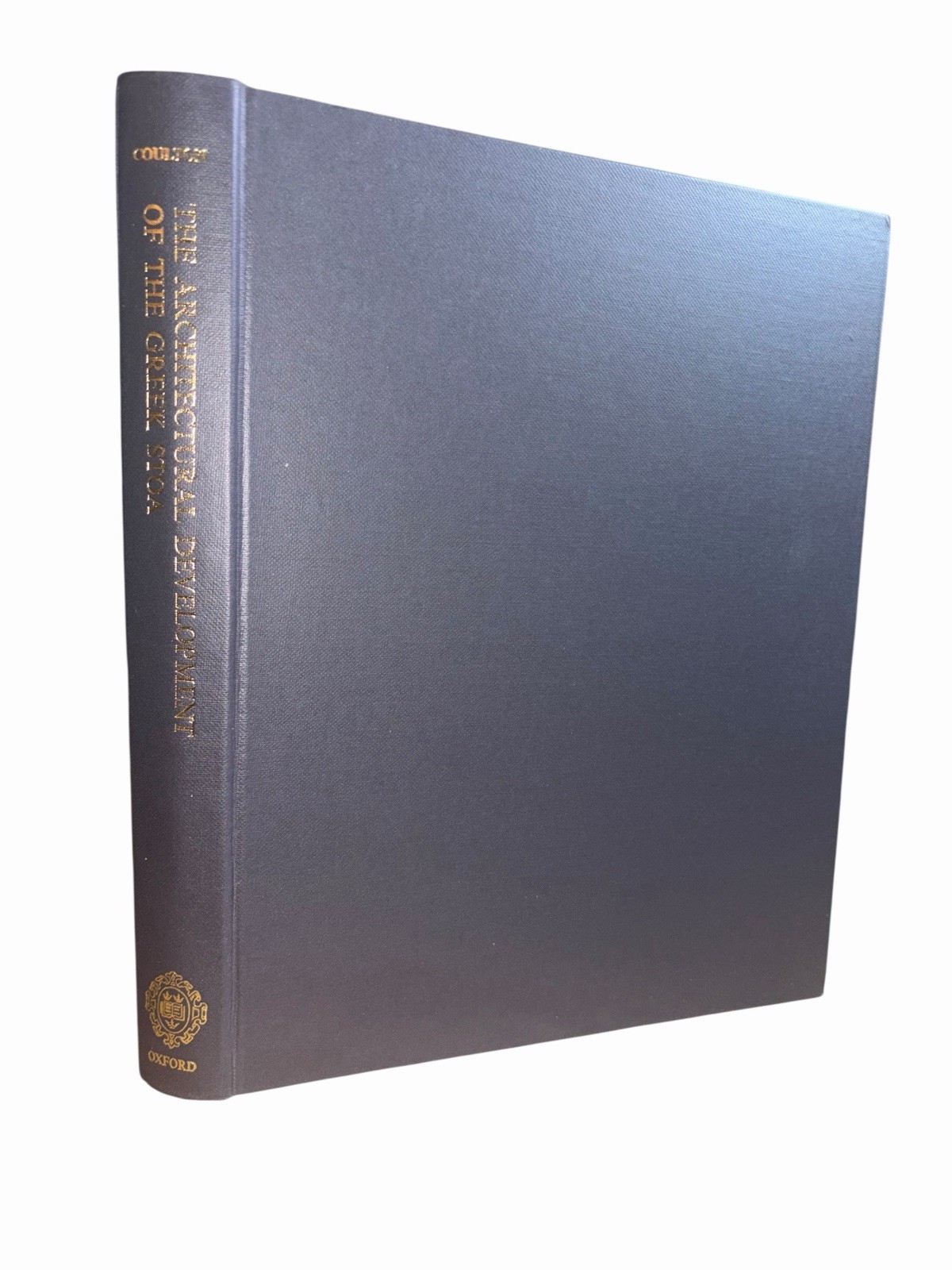 The Architectural Development of the Greek Stoa Coulton 1976 Oxford Architecture