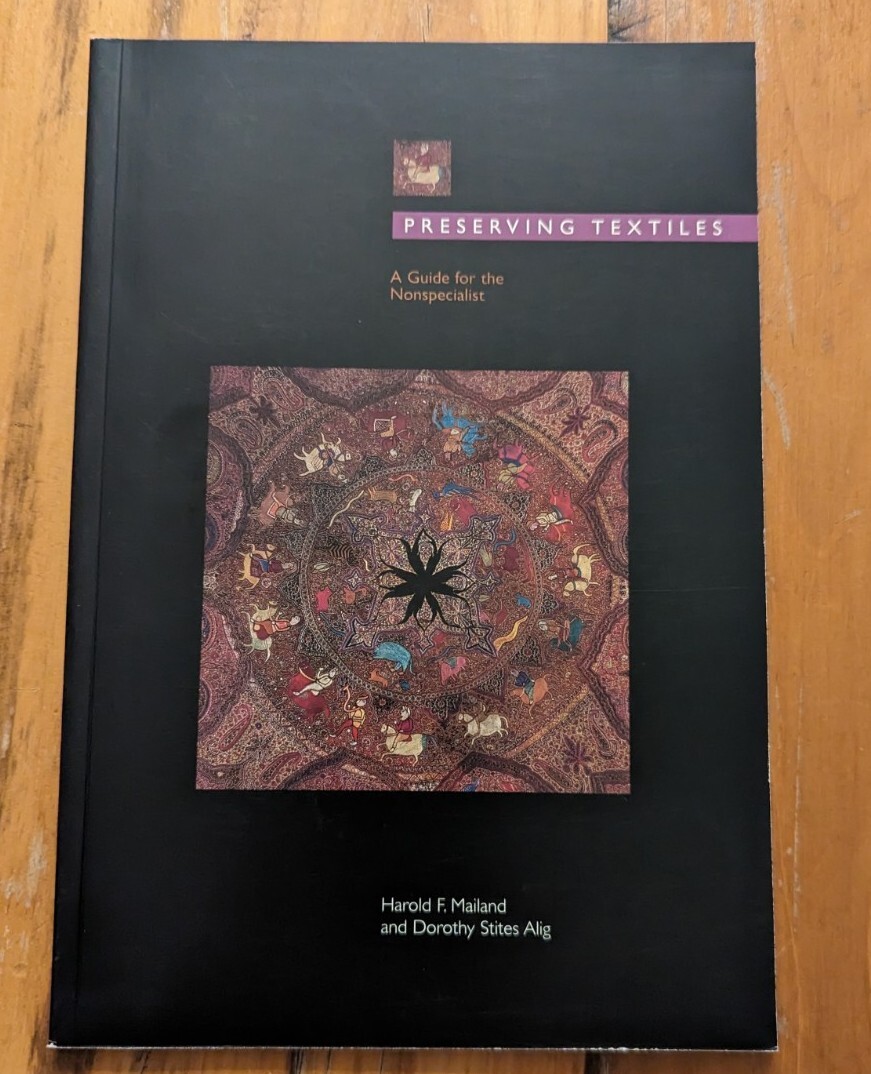 Preserving Textiles: A Guide for the Nonspecialist