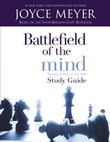 Battlefield of the Mind: Winning The Battle in Your Mind – Study Guide – GOOD