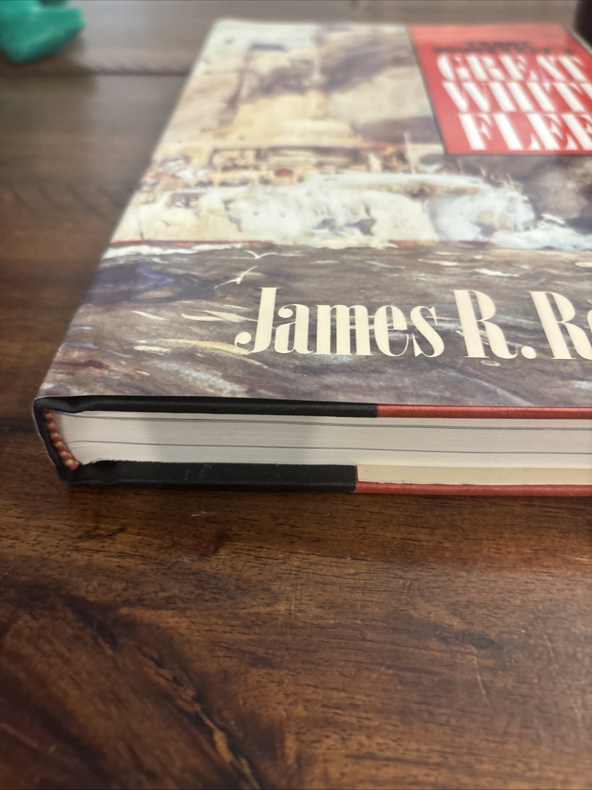 Teddy Roosevelt’s Great White Fleet – hardcover Reckner, James R.