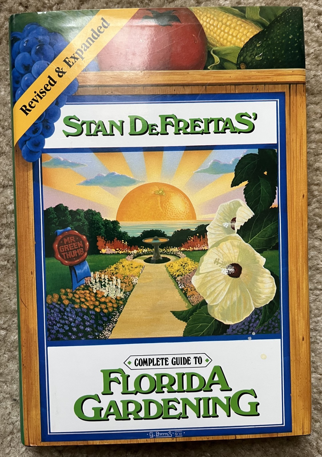 Complete Guide to Florida Gardening by Stan DeFreitas (1987, Hardcover)