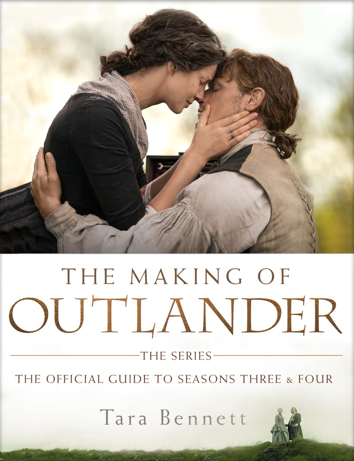 The Making of Outlander: The Series: The Official Guide to Seasons Three & Four,