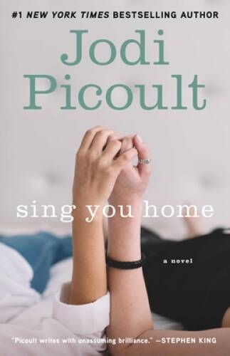 Sing You Home – Paperback By Picoult, Jodi – VERY GOOD