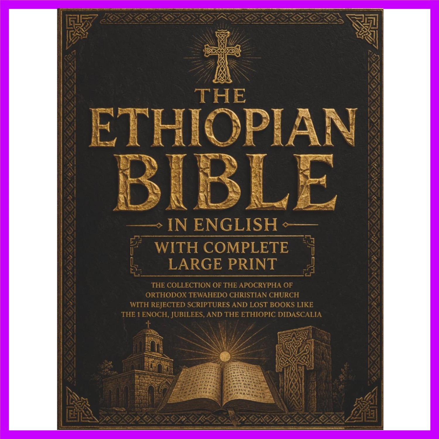 The Ethiopian Bible in English with Complete Large Print: the Collection of the