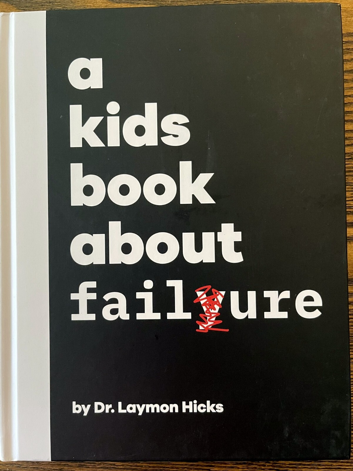 A Kids Book about Failure by Hicks, Laymon