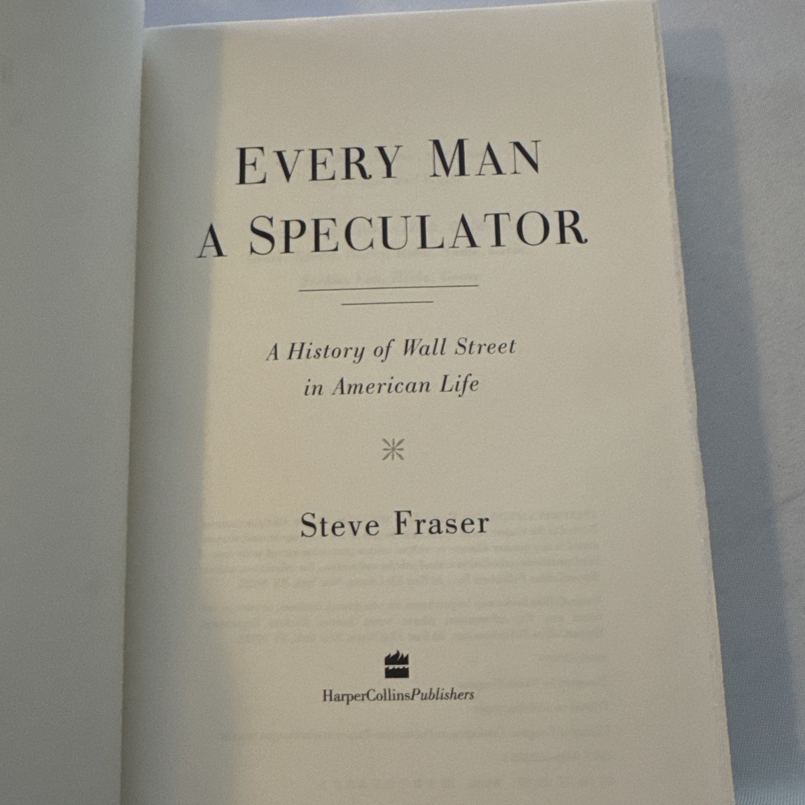 Every Man a Speculator : A History of Wall Street in American Life by Steve…