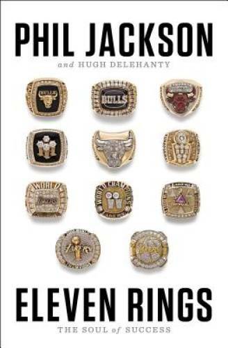 Eleven Rings: The Soul of Success – Hardcover By Jackson, Phil – GOOD
