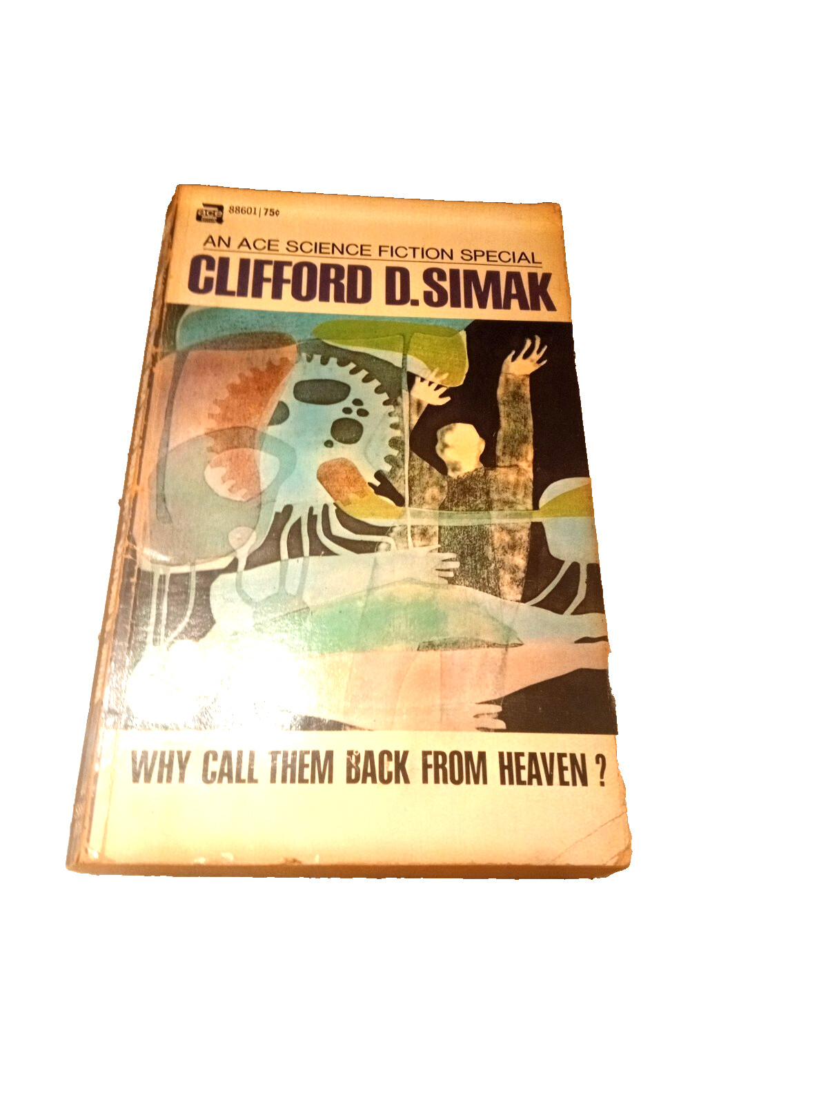 Why Call Them Back From Heaven? (Pocketbook, 1967) Clifford D. Simak