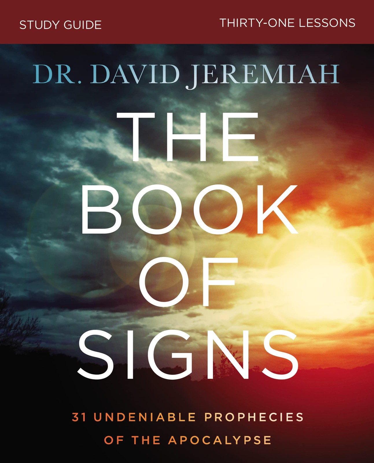 The Book of Signs Bible Study Guide: 31 Undeniable Prophecies …