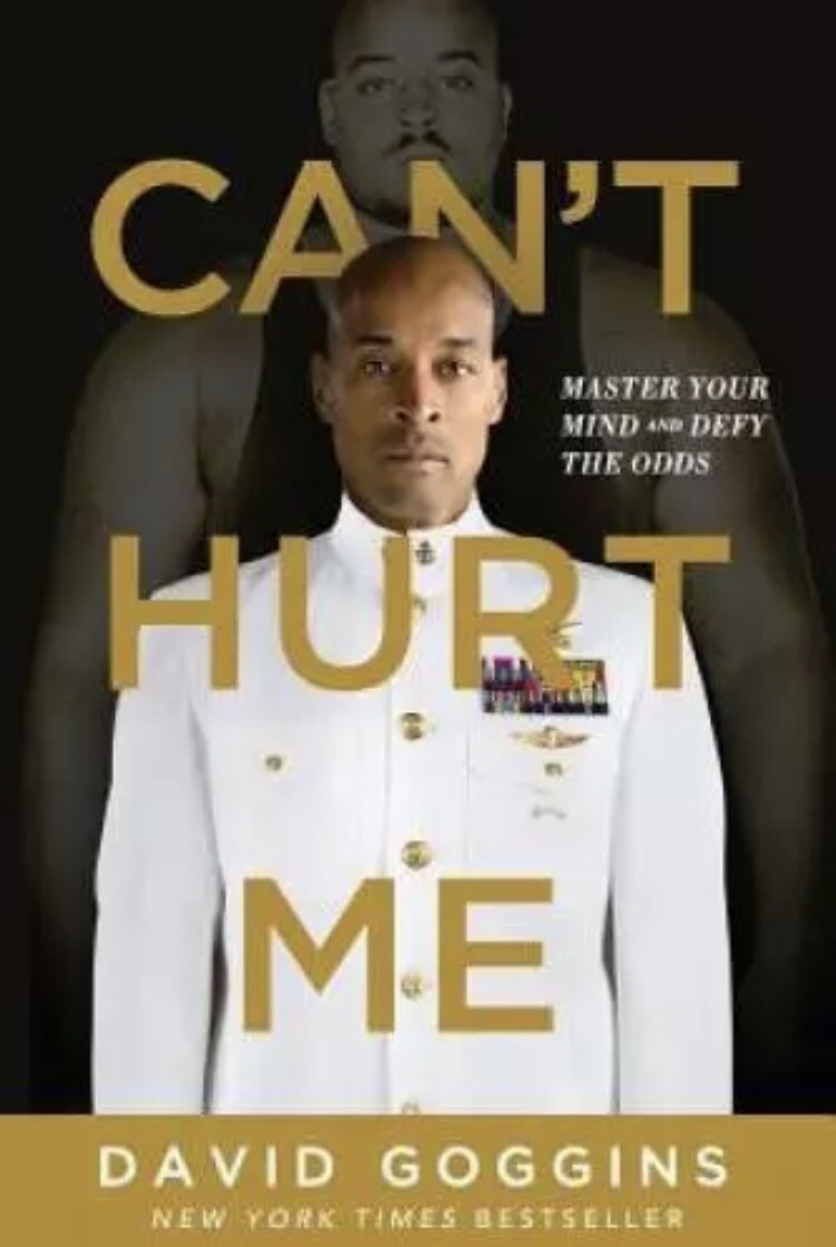 Can’t Hurt Me: Master Your Mind and Defy the Odds