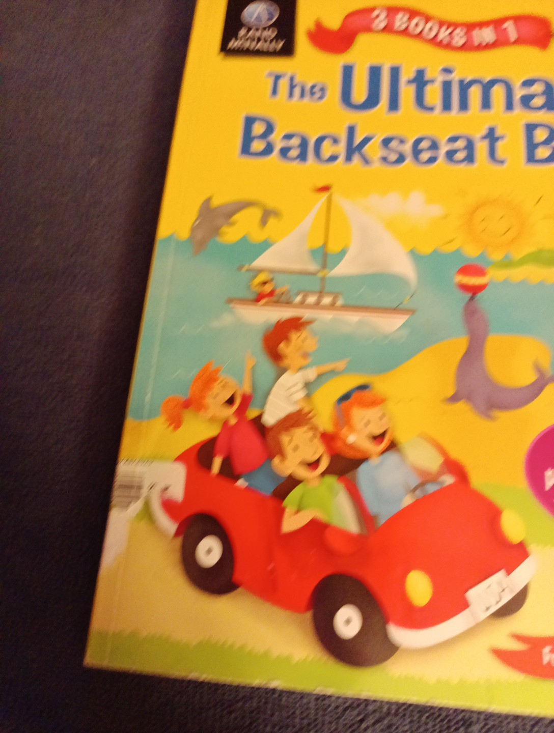 THE ULTIMATE BACKSEAT BOOK Hours of fun for kids on the road! 200+ Pages Travel